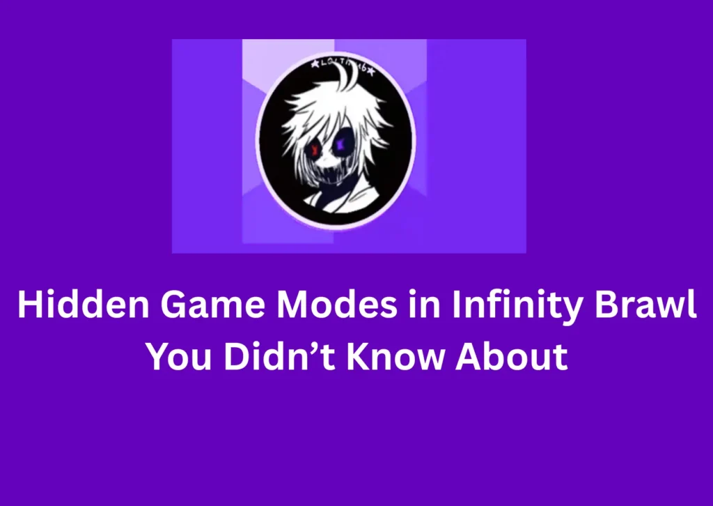 Hidden game modes in infinity brawl