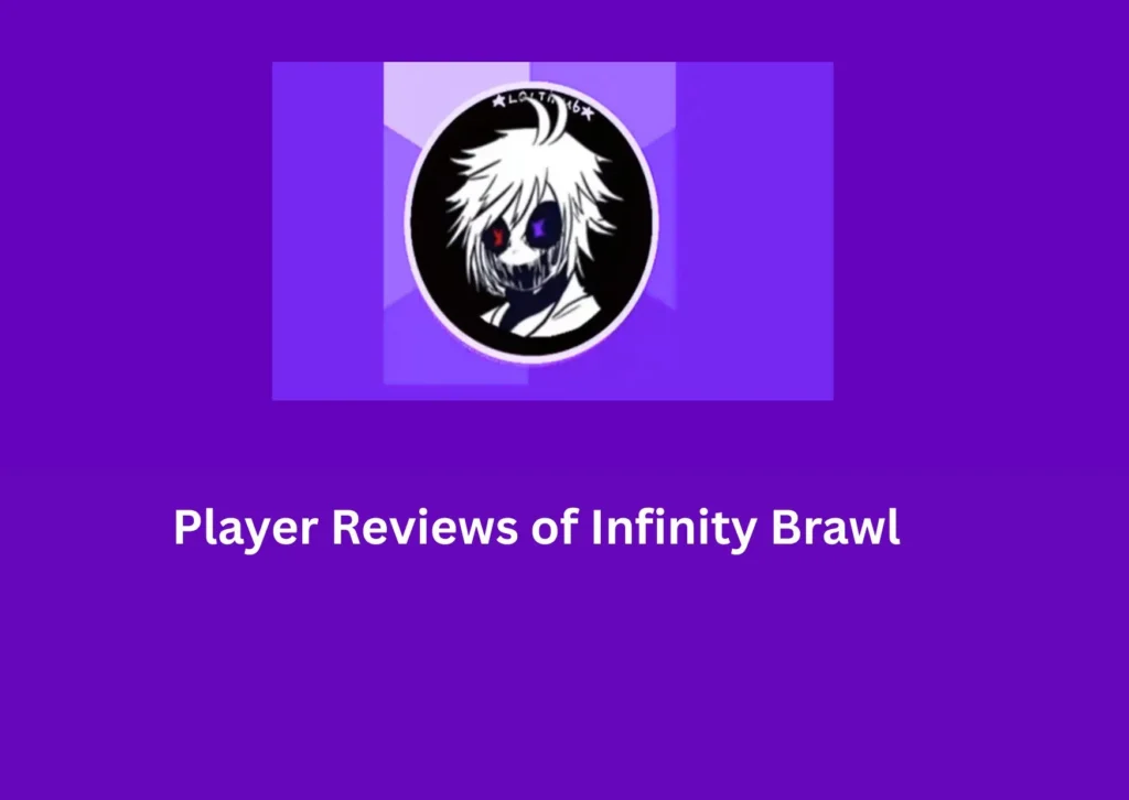Player Reviews of Infinity Brawl 1