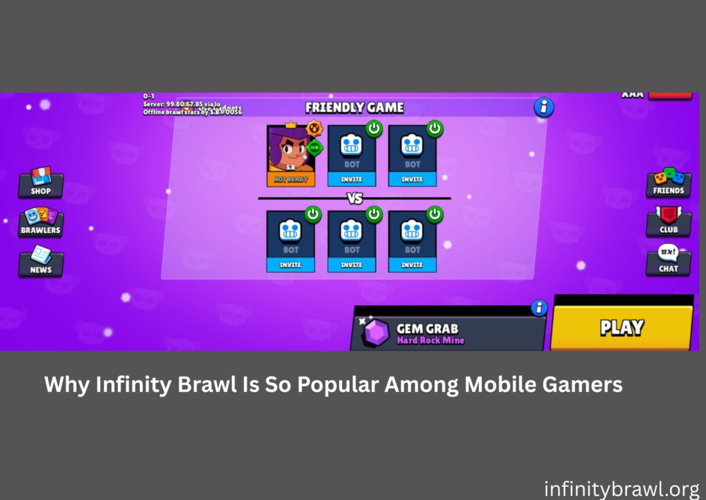 Why Infinity Brawl Is So Popular Among Mobile Gamers